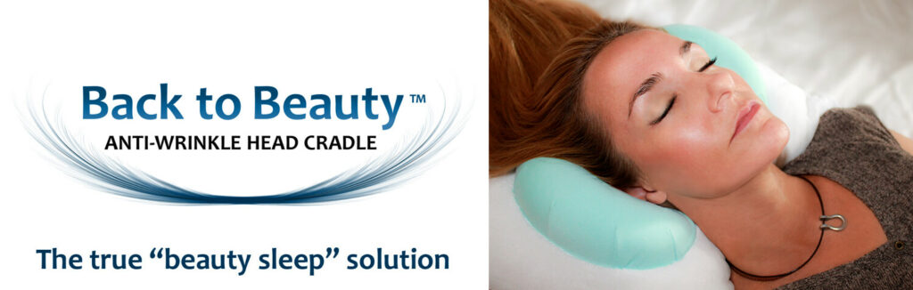 Back to Beauty Anti-Wrinkle Head Cradle - The true "beauty sleep" solution saving faces around the world. The patented anti-aging wrinkle prevention back sleep beauty pillow. Finally, true beauty sleep.